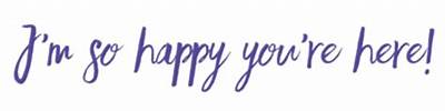 happy you are here
